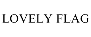 LOVELY FLAG