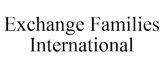 EXCHANGE FAMILIES INTERNATIONAL