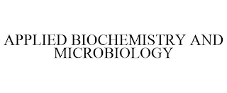 APPLIED BIOCHEMISTRY AND MICROBIOLOGY