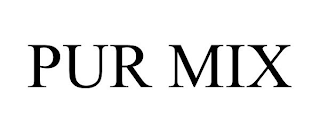 PUR MIX
