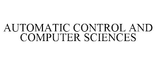 AUTOMATIC CONTROL AND COMPUTER SCIENCES