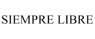 SIEMPRE LIBRE