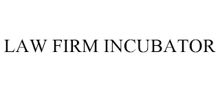 LAW FIRM INCUBATOR