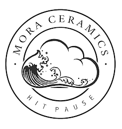 MORA CERAMICS HIT PAUSE