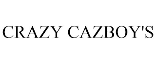 CRAZY CAZBOY'S