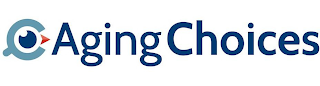 AGING CHOICES