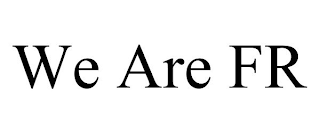 WE ARE FR