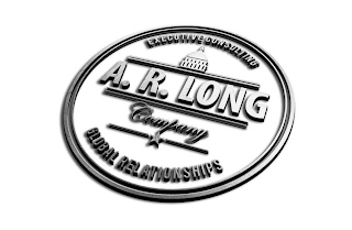 EXECUTIVE CONSULTING A.R. LONG COMPANY GLOBAL RELATIONSHIPS