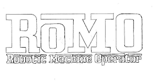 ROMO ROBOTIC MACHINE OPERATOR