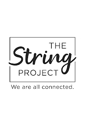 THE STRING PROJECT WE ARE ALL CONNECTED.