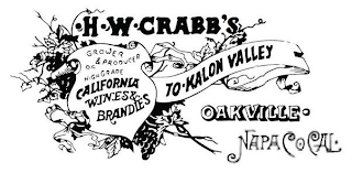 H.W. CRABB'S GROWER & PRODUCER HIGH GRADE CALIFORNIA WINES & BRANDIES TO-KALON VALLEY OAKVILLE · NAPA CO. CAL.