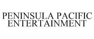 PENINSULA PACIFIC ENTERTAINMENT