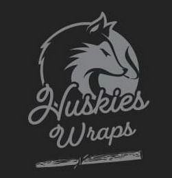 HUSKIES WRAPS