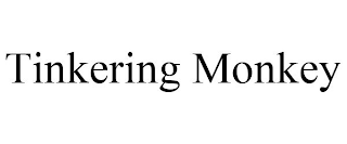 TINKERING MONKEY