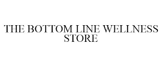 THE BOTTOM LINE WELLNESS STORE