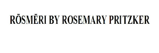 ROSMERI BY ROSEMARY PRITZKER