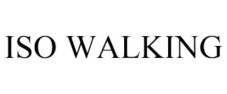 ISO WALKING