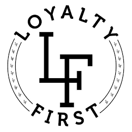 LOYALTY FIRST LF