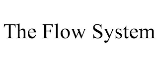 THE FLOW SYSTEM