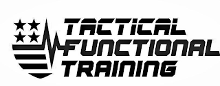 TACTICAL FUNCTIONAL TRAINING