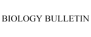 BIOLOGY BULLETIN