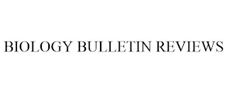 BIOLOGY BULLETIN REVIEWS