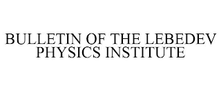 BULLETIN OF THE LEBEDEV PHYSICS INSTITUTE