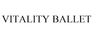 VITALITY BALLET