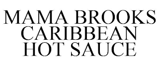 MAMA BROOKS CARIBBEAN HOT SAUCE