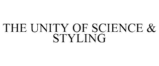 THE UNITY OF SCIENCE & STYLING