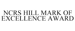 NCRS HILL MARK OF EXCELLENCE AWARD