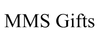 MMS GIFTS