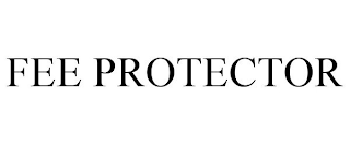 FEE PROTECTOR