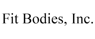 FIT BODIES, INC.