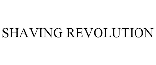 SHAVING REVOLUTION