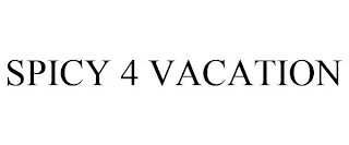 SPICY 4 VACATION
