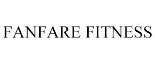 FANFARE FITNESS