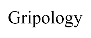 GRIPOLOGY