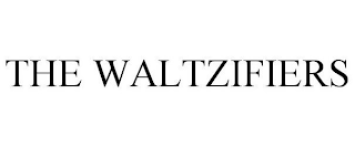 THE WALTZIFIERS