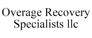 OVERAGE RECOVERY SPECIALISTS LLC