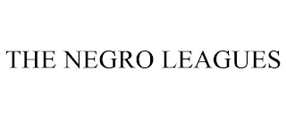 THE NEGRO LEAGUES