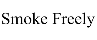 SMOKE FREELY