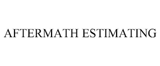 AFTERMATH ESTIMATING