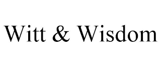 WITT & WISDOM