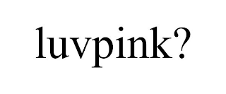 LUVPINK?