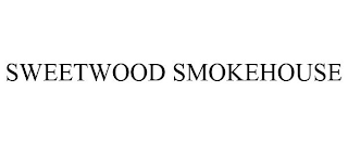 SWEETWOOD SMOKEHOUSE