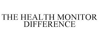 THE HEALTH MONITOR DIFFERENCE