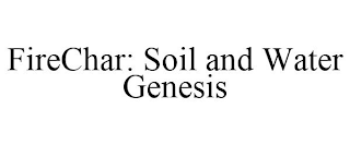 FIRECHAR: SOIL AND WATER GENESIS