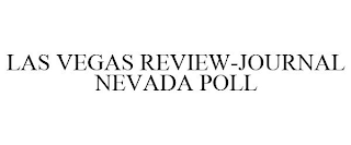 LAS VEGAS REVIEW-JOURNAL NEVADA POLL