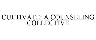 CULTIVATE: A COUNSELING COLLECTIVE